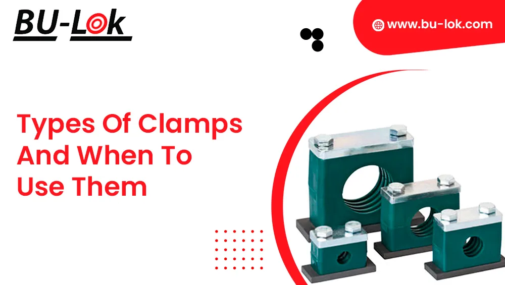 types-of-clamps-and-when-to-use-them