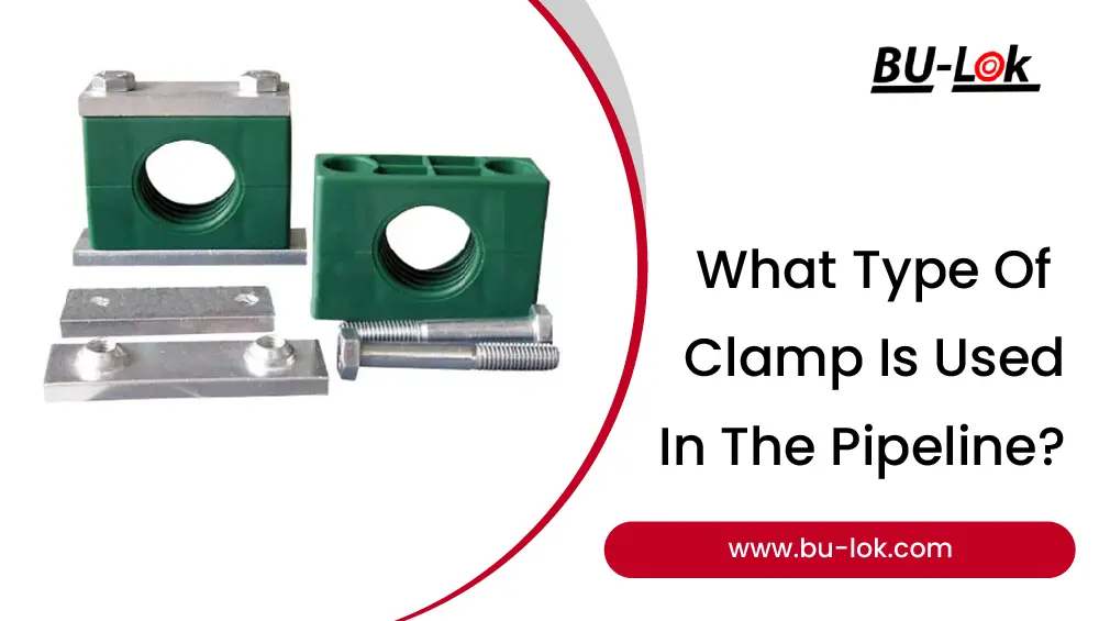 what-type-of-clamp-is-used-in-the-pipeline