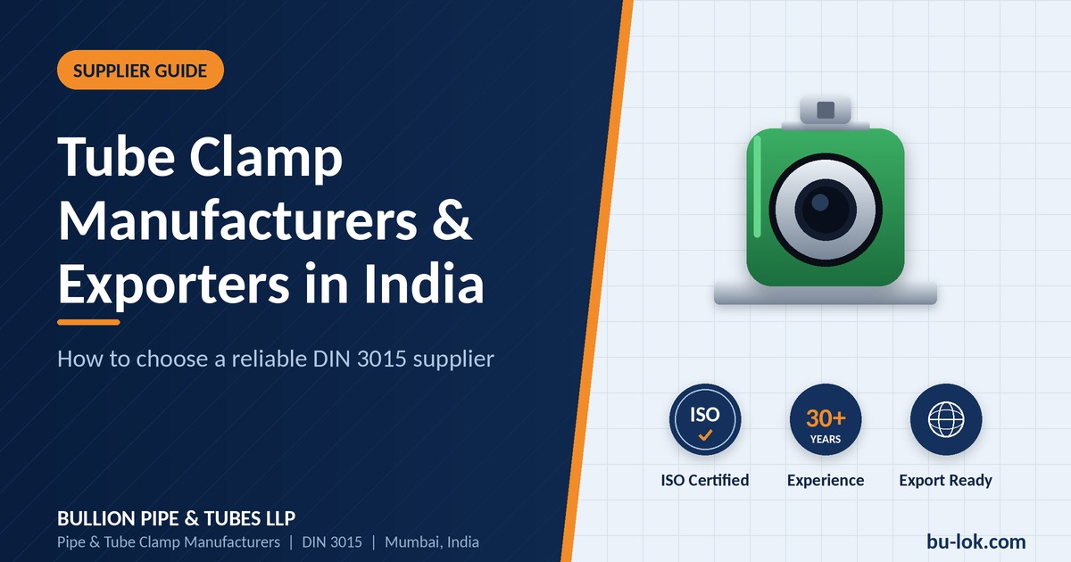 Tube Clamp Manufacturers and Exporters in India: How to Choose a Reliable Supplier